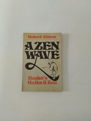 A Zen Wave Bashko's Haiku & Zen Paperback Robert Aitken 1982 ERSTAUSGABE