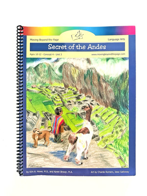 Secret of the Andes: Moving Beyond the Page Language Arts Ages 10-12