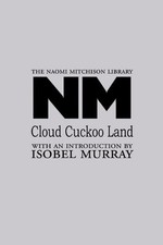 CLOUD CUCKOO LAND (NAOMI MITCHISON LIBRARY) By Isobel Murray Excellent Condition