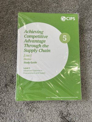 CIPS Level 5 Module 7 - Achieving Competitive Advantage Textbook. BRAND NEW 