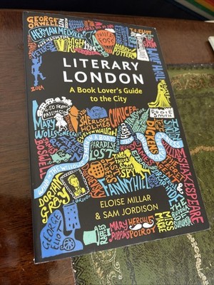 Literary London: A Book Lover's Guide to the City - Millar, Eloise