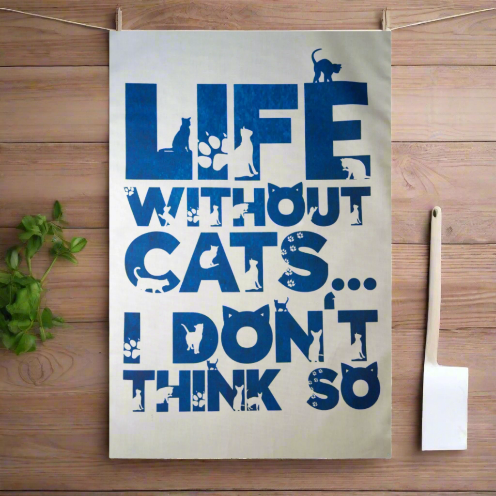 Life Without Cats Funny Cat Tea Towel Printed Kitchen Towells Drying Cloths Gift