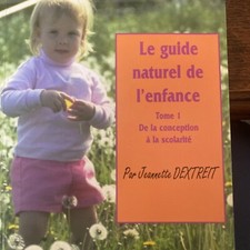 Raymond DEXTREIT GUIDE NATUREL DE L'ENFANCE TOME 1 RARE