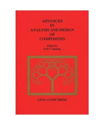 Advances in the Analysis and Design of Composites