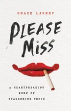 Please Miss: A Heartbreaking Work of Staggerin... 9781541620650 by Lavery, Grace