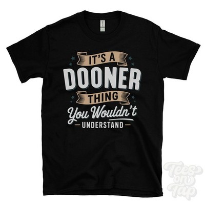 IT'S A DOONER THING YOU WOULDN'T UNDERSTAND T-SHIRT name surname family gift