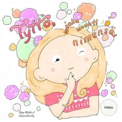 Tytt, joka unohti nimens FRIDA by Tiina Walsh (Finnish) Paperback Book