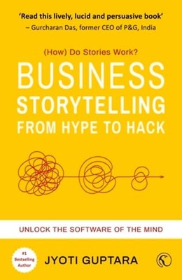 Business Storytelling from Hype to Hack: Unlock the Software of the Mind: Used
