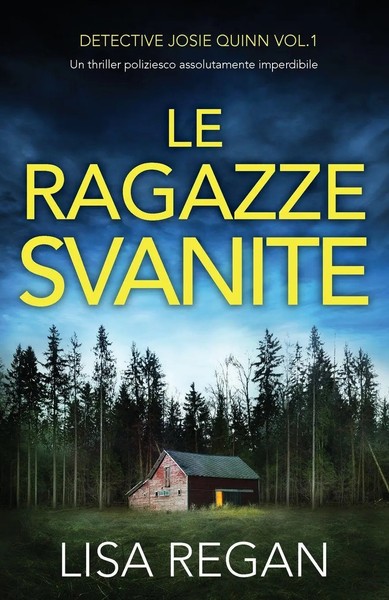 Lisa Regan | Le Ragazze Svanite | Taschenbuch | Italienisch (2023) | Bookouture-image