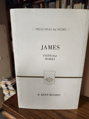 James: Faith that Works Hughes