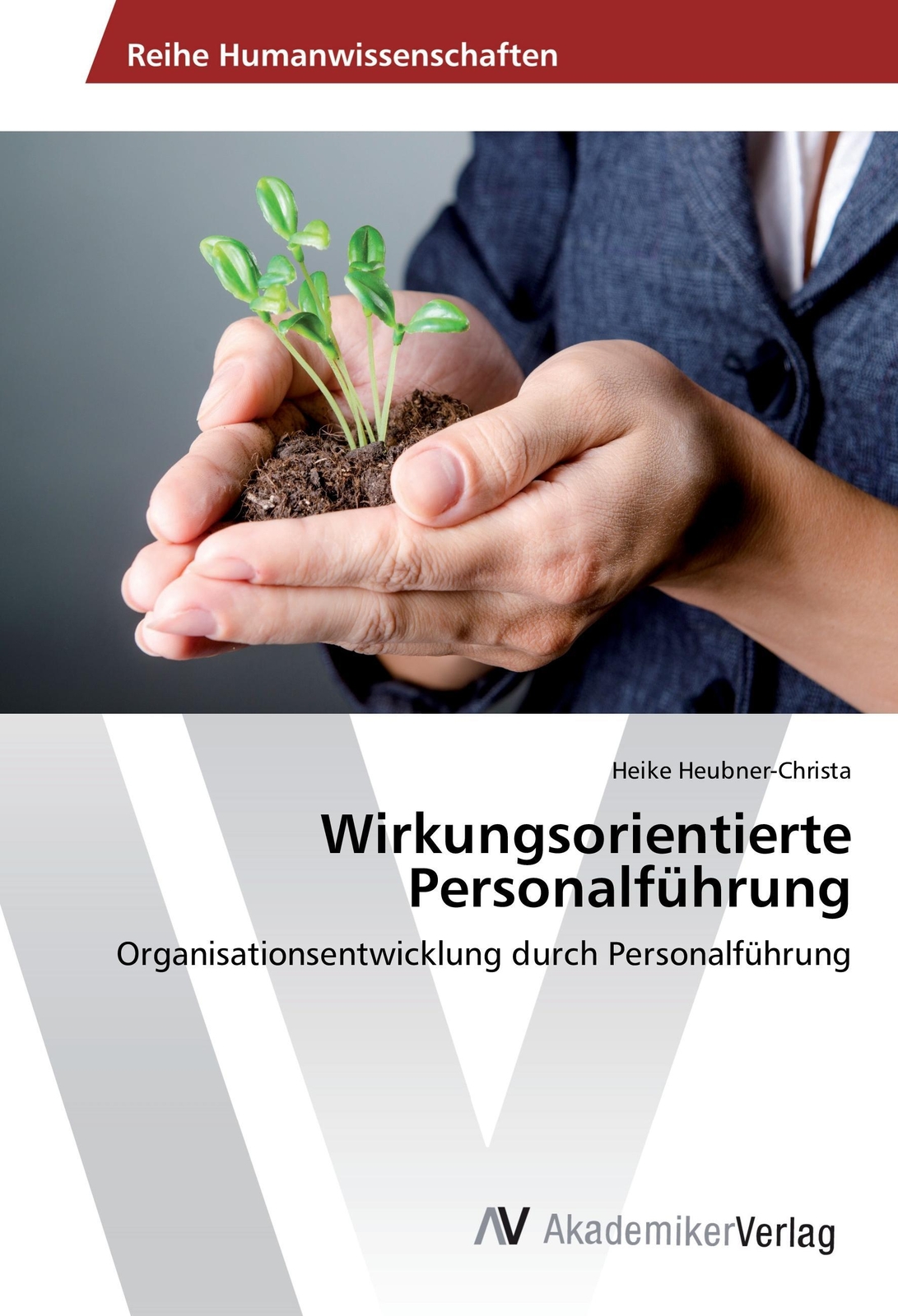 Thumbnail - Heike Heubner-christa | Wirkungsorientierte Personalführung |