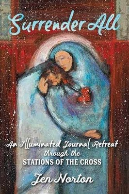 Surrender All: An Illuminated Journal - Paperback, by Norton Jen - Very Good