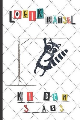LOGIKrtsel: KINDERspass: R?tsel & Quiz Heft f?r Kinder ab 8 Jahren mit kindgerec