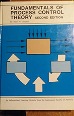 Fundamentals of Process Control Theory Hardcover Paul W. Murrill