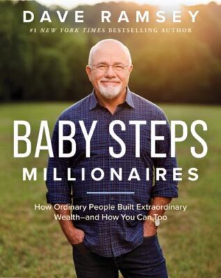 Baby Steps Millionaires: How Ordinary People Built Extraordinary Wealth--And...