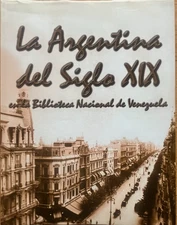 Buenos Aires Argentina Photographs 19th Century Architecture Venezuela Relations