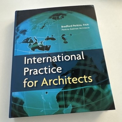 International Practice for Architects, Hardcover by Perkins, Bradford (EDT), ...