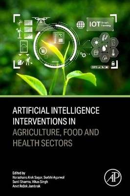 Artificial Intelligence Interventions in Agriculture, Food and Health Sectors by