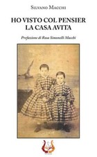 Libri Silvano Macchi - Ho Visto Col Pensier La Casa Avita