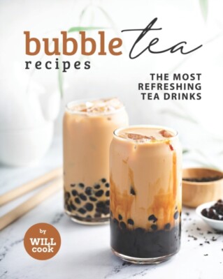 Cook - Bubble Tea Recipes  The Most Refreshing Tea Drinks - New paperb - X555z