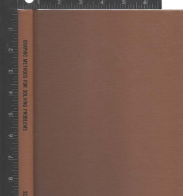 Graphic Methods for Solving Problems Frank Heacock Edwards Brothers, Inc. 1952