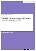 Benjamin BüChler | Uran Im Trinkwasser. Ursachen, Wirkungen Und...