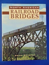 NORTH AMERICAN RAILROAD BRIDGES by Brian Solomon