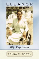 Eleanor My Inspiration Donna R. Brown Taschenbuch Kartoniert / Broschiert 2010