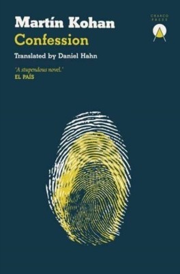 Confession by Martín Kohan PAPERBACK 9781913867652