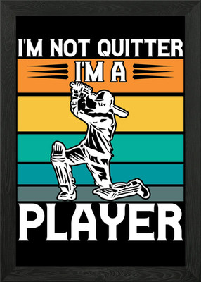 I am not quitter I am a pl Gerahmtes Wandbild Poster Leinwanddruck Bild