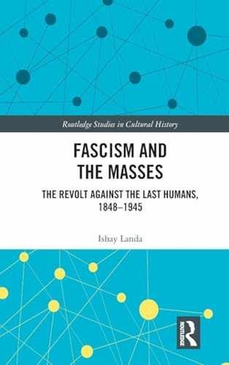 #ad Fascism and the Masses: The Revolt Against Hardcover by Landa Ishay Good $130.65