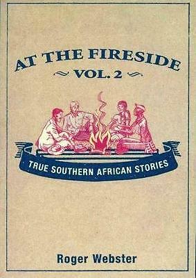At the Fireside: Volume II (Signed by the Author Roger Webster)