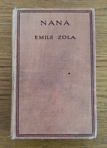 Nana by Emile Zola 1926 1st Edition Hardback Book "Translated by Joseph Keating" - Afbeelding 1 van 3
