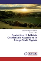 Uchechukwu Paschal Chukwudi (U. A.) | Evaluation Of Telfairia Occidentalis...
