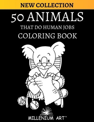 Edition - Coloring Book 50 Animals doing Human Jobs  Coloring book for - X555z