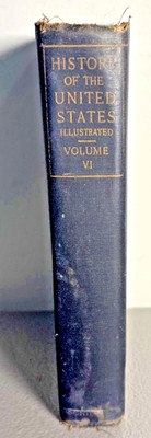 History of the United States Book Volume VI Six 6 1914 Scribner B&W Photos Pics
