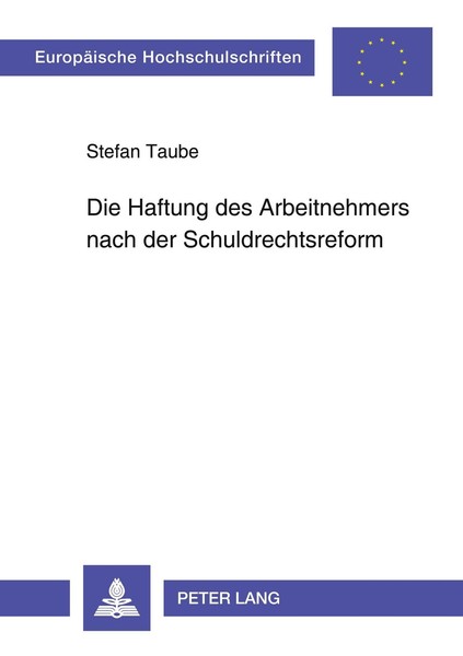 Die Haftung Des Arbeitnehmers Nach Der Schuldrechtsreform Stefan Taube-image