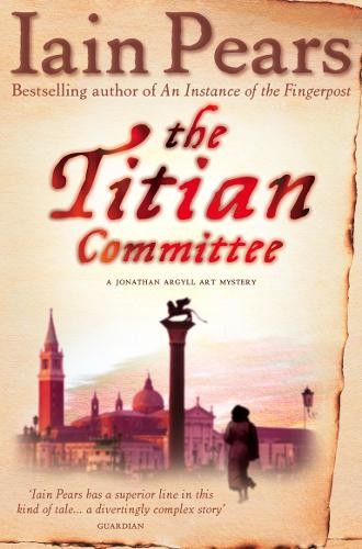 Iain Pears The Titian Committee (Tascabile)
