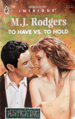 To Have Vs. To Hold (Harlequin Intrigue #392) by M. J. Rodgers / 1996 Paperback