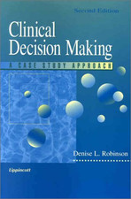 Clinical Decision Making: A Case Study Approach - Robinson, Denise L.