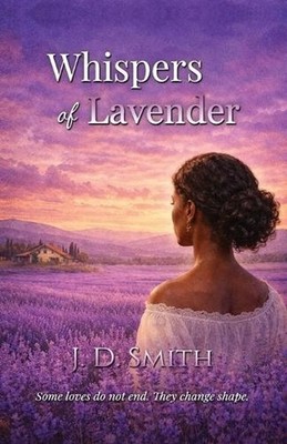 Whispers of Lavender by John D. Smith Paperback Book