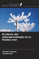 Hossein Zamani (U. A.) | El Efecto Del Ciberaprendizaje En La Fluidez Oral