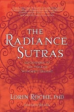 The Radiance Sutras: 112 Gateways to the Yoga of Wonder and Delight [English and