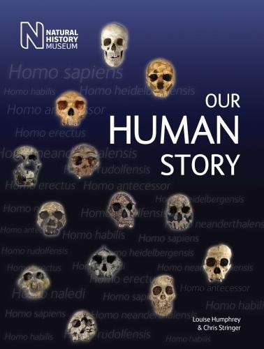 Our Human Story by Louise Humphrey, Chris Stringer - 9780565093914