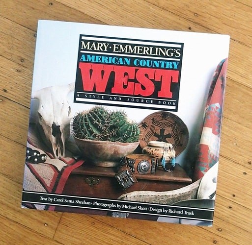 Mary Emmerling's American Country West: A Style and Source Book by Emmerling, Ma