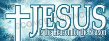 1.5'X4' JESUS IS THE REASON FOR THE SEASON BANNER Signs Church Holiday Christmas