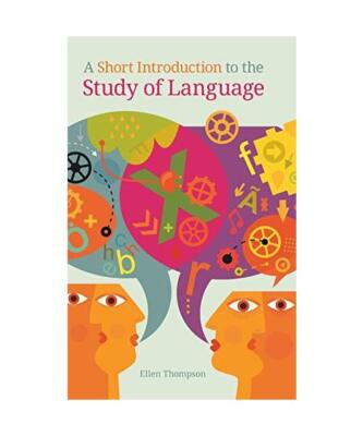 A Short Introduction to the Study of Language, Ellen Thompson