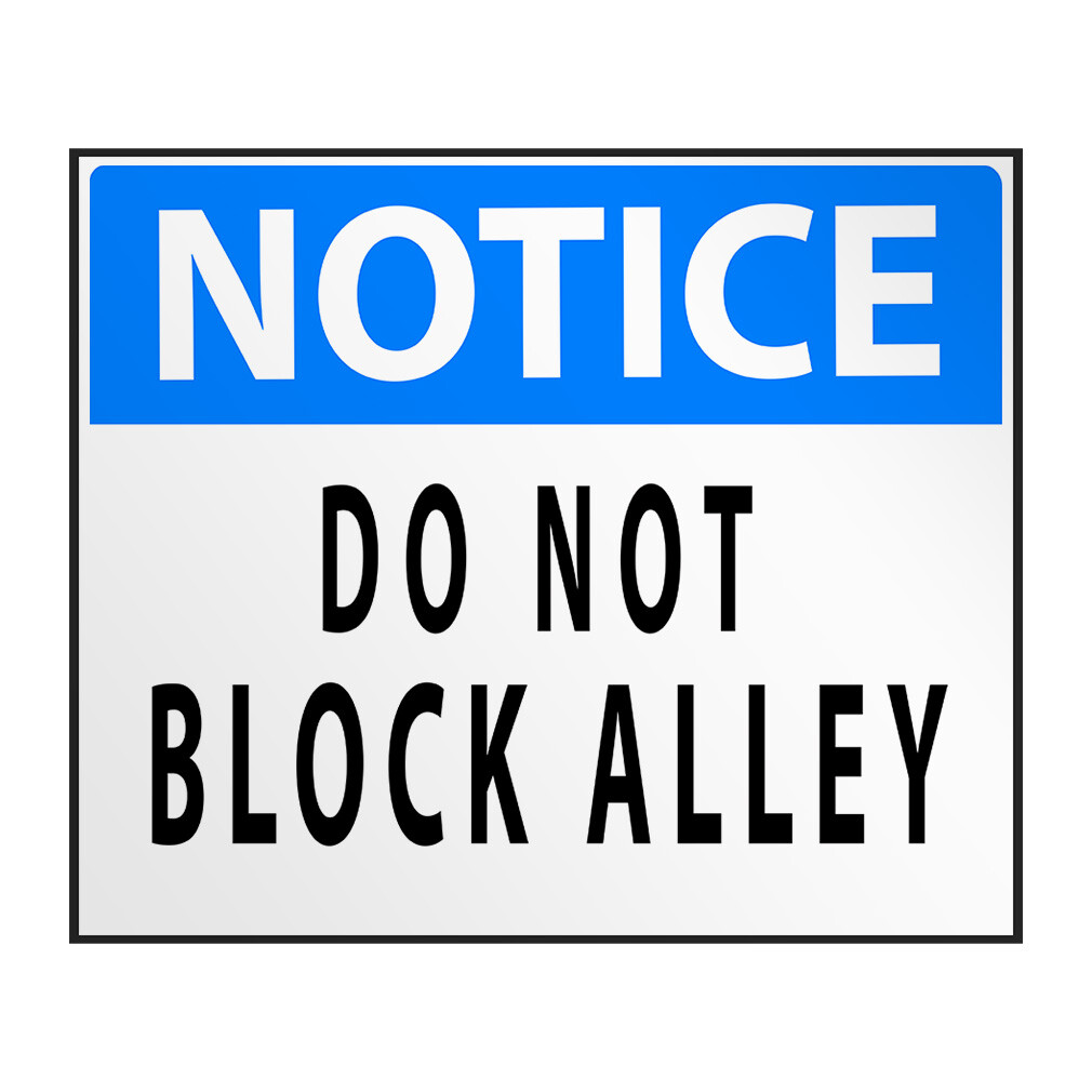 Industrial Decals Horizontal Vinyl Stickers Notice; Do Not Block Alley Sign