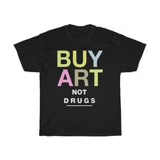 Buy Art Not Drugs Quotes Slogan Logo Black T-Shirt Size S to 5XL