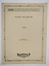 1932 You're Telling Me Gus Kahn Sheet Music - Walter Donaldson Publishers Vtg 8B
